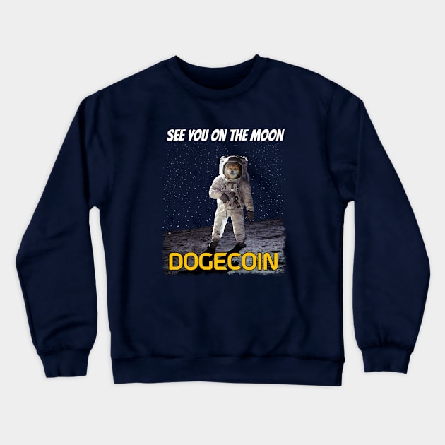 Dogecoin to the moon Crewneck Sweatshirt by ARMU66